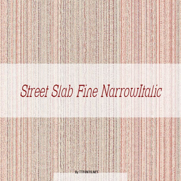 Street Slab Fine NarrowItalic example